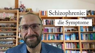 Schizophrenie die Symptome [upl. by Durrell368]