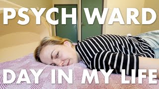 A Day in My Life as a Psych Ward Hospital Patient  VLOG [upl. by Rialc]