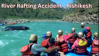 River Rafting in Rishikesh 2023 Rafting AccidentBudget Tour amp Full Details [upl. by Symer]