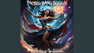 The Big Bang Boogie [upl. by Yhtnomit]