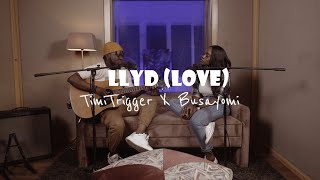 LLYD LOVE by TimiTrigger x Busayomi Official Video [upl. by Llehsram]