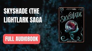 Skyshade The Lightlark Saga Book 3  Full AUDI0B00K [upl. by Hax321]