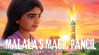 Malalas Magic Pencil A Journey of Courage and Change  kids inspire [upl. by Einner925]