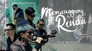 Five Minutes  Menanggung Rindu Official Video [upl. by Alonzo]