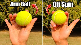 how to bowl arm ball with tennis ball  off spin variations  spin bowling tips [upl. by Nnylirret463]