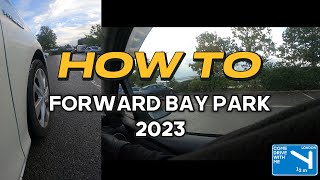 How To Forward Bay Park 2023  Drivers View  Short amp Easy Steps  UK Driving Test [upl. by Albie]