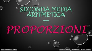 Seconda media  Aritmetica  Proporzioni parte 1 [upl. by Enila808]