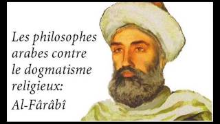 Les philosophes arabes contre le dogmatisme religieux ● AlFârâbî [upl. by Kirst]