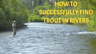 Reading the Water to Successfully Locate Trout [upl. by Ynffit814]