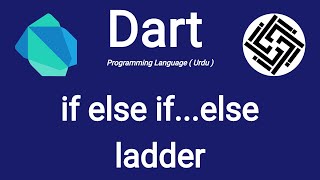 19 Dart Programming Language  if else ifelse ladder  UrduHindi [upl. by Kotz]