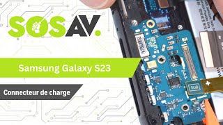 Tutoriel SOSav  Remplacement du connecteur de charge du Samsung Galaxy S23 [upl. by Zenobia]