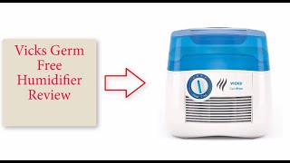 Vicks Germ Free Humidifier Review [upl. by Frederiksen226]