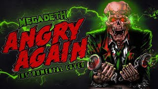 MEGADETH  Angry Again  Instrumental Cover  RyanZakk [upl. by Norud102]