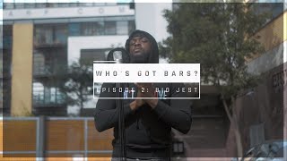 Big Jest  Whos Got Bars S1E2 Prod By Walkz [upl. by Sauer]