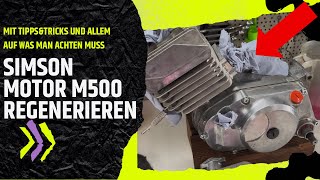 SIMSON MOTOR Regenerieren M500M700  Alles auf was man achten sollte ⚙️ S51 Kr512 SR50 MS50 S70 [upl. by Ignatz]