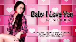 Baby I love you  CheNelle ft Tee with Lyrics Japanese Ver 赤ん坊私はあなたを愛して [upl. by Neiht559]