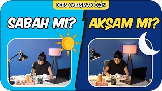 Sabah mı Yoksa Akşam mı Ders Çalışmalı 🤔 [upl. by Sirovat207]