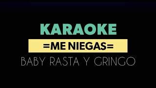 Me Niegas  Baby Rasta Y Gringo Karaoke [upl. by Chadbourne]