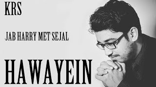 Hawayein full song lyrics  Arijit Singh  Irshad Kamil  pritam [upl. by Elumas]