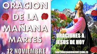 🙏 Oracion de la MAÑANA de hoy MARTES 12 de Noviembre 2024  Oración Católica 🙏❤️ [upl. by Llertnad]