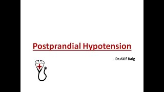 POSTPRANDIAL HYPOTENSION  Dr Akif Baig [upl. by Cand508]