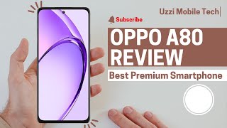 Oppo A80 Best Premium Phone oppo oppoa80 UzziMobileTech [upl. by Lipps]