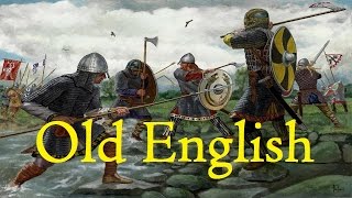 Old English The Language of the AngloSaxons with Leornende Eald Englisc [upl. by Hyo]