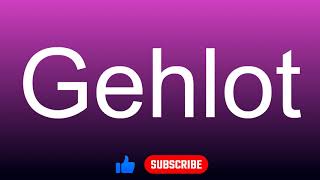 How to correctly pronounce  Gehlot [upl. by Assener152]