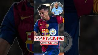 BARÇA GANA ante el CITY [upl. by Ahtnama]