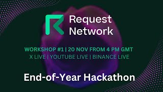 EndofYear Hackathon with Request Network Workshop 1 beginner friendly [upl. by Leohcin]