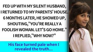 Fed up with my silent husband I returned to my parents house 6 months later he showed up…sh [upl. by Corey]