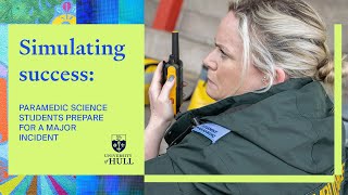 Simulating success Paramedic Science  University of Hull [upl. by Shah]