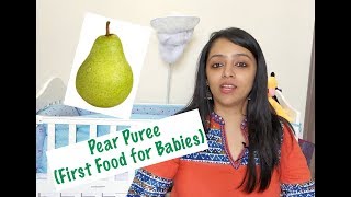 How to make Pear Puree for Babies First Foods for Babies [upl. by Nananne337]