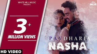 PAV DHARIA  NASHA Full Song  Ishtar Punjabi [upl. by Hoban]