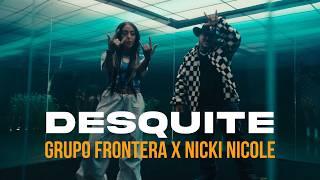 Grupo Frontera ft Nicki Nicole  DESQUITE Video Oficial [upl. by Halihs]