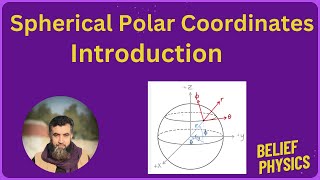 spherical coordinate system Spherical Coordinates Belief physics [upl. by Emelun255]