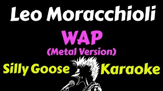 Leo Moracchioli  WAP Metal Version  Karaoke Lyrics Instrumental [upl. by Camel]