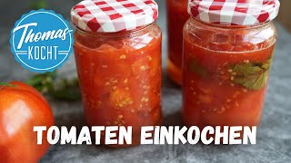 Tomaten einkochen und für den Winter haltbar machen [upl. by Ainolopa]