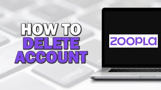 How To Delete Zoopla Account Quick Tutorial [upl. by Fernanda]