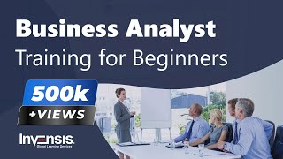 Business Analyst Training for Beginners  Business Analysis Tutorial  Invensis Learning [upl. by Leiram]