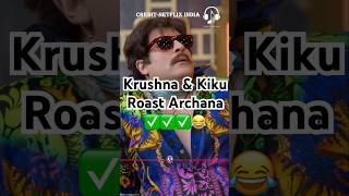 Krushna amp Kiku Raost Archana😂kapilsharma sunilgrover netflixindia krushnaabhishek [upl. by Florida]