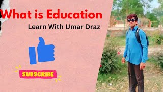 What is Education in 2024 learn with Umar draz [upl. by Aehsrop]