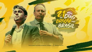 NIKOLAS E LAMARTINE POSELLA  21 Dias de Oração pelo Brasil [upl. by Ormond]