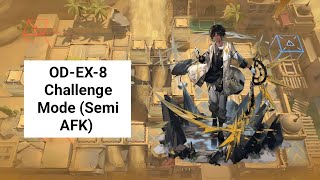 Arknights ODEX8 Challenge Mode Semi AFK [upl. by Orsa666]