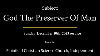 Sunday December 10th 2023 service — Subject God The Preserver Of Man [upl. by Enirak]