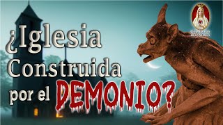 Asombrosa historia del DEMONIO que construyó una IGLESIA para perder un alma [upl. by Annoirb978]