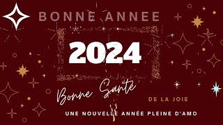 BONNE ANNEE 2024✨🎆 MEILLEURS VOEUX 2024💟 TEXTE DE VOEUX [upl. by Ynattib980]