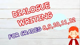 Dialogue Writing  For Grade 89101112  Easy  How To Write Dialogue  The Modern Learning [upl. by Staw]