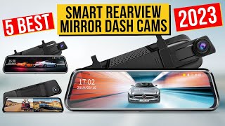 Best Smart RearView Mirror Dash Cams In 2023  Top 5 Smart RearView Mirror Dash Cams [upl. by Enoid]