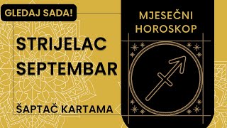 🌟✨ ♐︎ STRIJELAC  TVOJ SEPTEMBAR  RUJAN ✨🌟horoskop tarotcitanje astro [upl. by Nyletak]